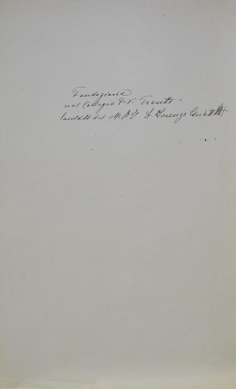 Fondazione del collegio P.V.Trento lasciata dal molto reverendo don Lorenzo Guetti