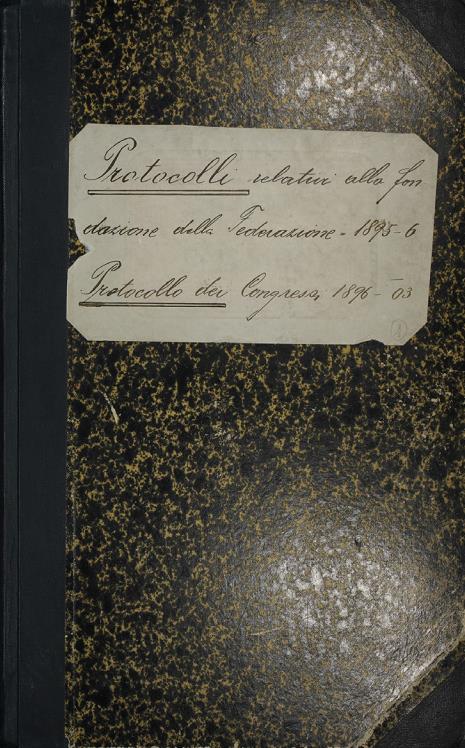 Protocolli relativi alla fondazione della Federazione – Protocolli di Congresso Federazione 1904/05/19